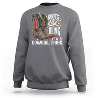 Funny Boots And Bling Its A Cowgirl Thing Sweatshirt Western Country Girl Boots