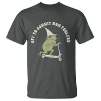 Off To Commit Mom Foolery T Shirt Funny Mama Frog Scooter Mother's Day