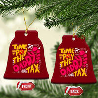 Time To Pay The Daddy Tax Ceramic Ornament Dungeon Gamer Dad Father’s Day
