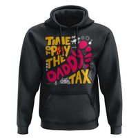 Time To Pay The Daddy Tax Hoodie Dungeon Gamer Dad Father’s Day