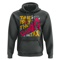Time To Pay The Daddy Tax Hoodie Dungeon Gamer Dad Father’s Day