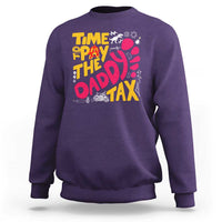 Time To Pay The Daddy Tax Sweatshirt Dungeon Gamer Dad Father’s Day