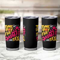 Time To Pay The Daddy Tax Tumbler Cup Dungeon Gamer Dad Father’s Day