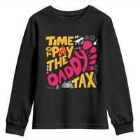 Time To Pay The Daddy Tax Youth Sweatshirt Dungeon Gamer Dad Father’s Day
