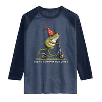 Off To Commit Dad Jokes Raglan Shirt Funny Daddy Frog Scooter Fathers Day