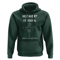 Funny Grilling Hoodie My Meat Is 100% Going In Your Mouth Today Smoker Grill Master - Wonder Print Shop