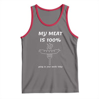 Funny Grilling Tank Top My Meat Is 100% Going In Your Mouth Today Smoker Grill Master - Wonder Print Shop