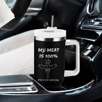 Funny Grilling Tumbler With Handle My Meat Is 100% Going In Your Mouth Today Smoker Grill Master - Wonder Print Shop