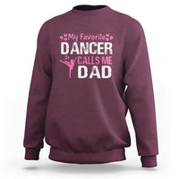 Father And Daughter Sweatshirt My Favorite Dancer Calls Me Dad Father's Day - Wonder Print Shop