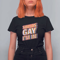 Funny LGBT T Shirt For Women Sounds Gay I'm In LGBTQ Community - Wonder Print Shop