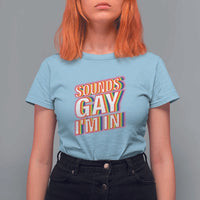 Funny LGBT T Shirt For Women Sounds Gay I'm In LGBTQ Community - Wonder Print Shop