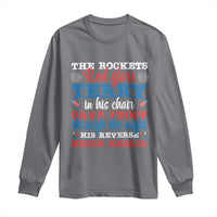 Funny The Rockets Red Glare Terry In His Chair His Reverse Needs Repair Long Sleeve Shirt 4th Of July Meme - Wonder Print Shop