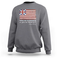 Funny Give Me Liberty Or Give Me Death Sweatshirt Patrick Henry Quote Grand Union Flag - Wonder Print Shop