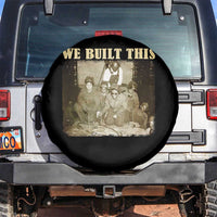 We Built African American Worker Spare Tire Cover Black History Month