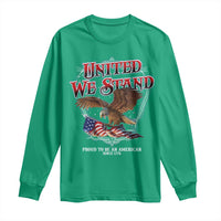 United We Stand Proud To Be An American Since 1776 Long Sleeve Shirt Patriotic USA Flag Eagle - Wonder Print Shop