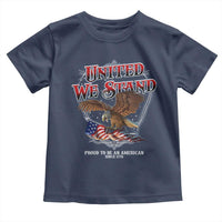 United We Stand Proud To Be An American Since 1776 Toddler T Shirt Patriotic USA Flag Eagle - Wonder Print Shop