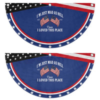 I'm Just Mad As Hell Cause I Loved This Place Patriotic Fan Flag 4th of July