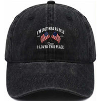 I'm Just Mad As Hell Cause I Loved This Place Washed Cotton Baseball Cap 4th of July