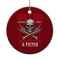 Gen X Dad Like Other Dads But Without A Filter Ceramic Ornament Funny Fathers Day