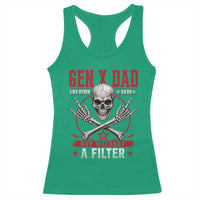 Gen X Dad Like Other Dads But Without A Filter Racerback Tank Top Funny Fathers Day