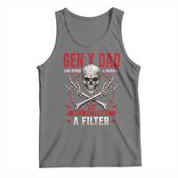 Gen X Dad Like Other Dads But Without A Filter Tank Top Funny Fathers Day