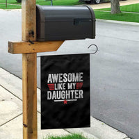 Awesome Like My Daughter Garden Flag Funny Girl Dad Quote