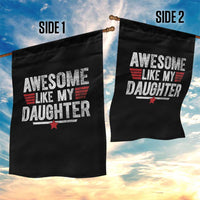 Awesome Like My Daughter Garden Flag Funny Girl Dad Quote