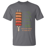 Grill Dad T Shirt You're The Rarest of Them All BBQ Father