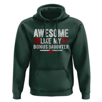 Awesome Like My Bonus Daughter Hoodie Funny Girl Bonus Dad Quote