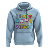 I Put The Cool In School Hoodie First Day Of School Apple Glasses Pencil - Wonder Print Shop