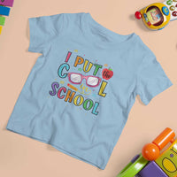 I Put The Cool In School T Shirt For Kid First Day Of School Apple Glasses Pencil - Wonder Print Shop