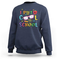 I Put The Cool In School Sweatshirt First Day Of School Apple Glasses Pencil - Wonder Print Shop