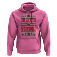 My Black Job Is Voting 2024 Hoodie Election Feminist Star - Wonder Print Shop