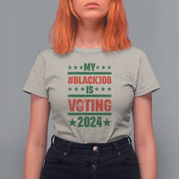 My Black Job Is Voting 2024 T Shirt For Women Election Feminist Star - Wonder Print Shop