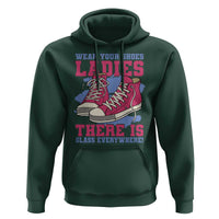 Madam Harris Hoodie Wear Your Shoes Ladies There's Glass Everywhere - Wonder Print Shop
