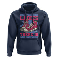 Madam Harris Hoodie Wear Your Shoes Ladies There's Glass Everywhere - Wonder Print Shop
