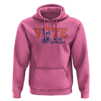 Vote We're Ruthless Hoodie Feminist Women's Rights - Wonder Print Shop