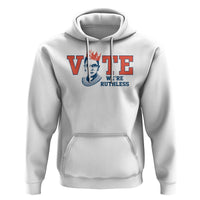 Vote We're Ruthless Hoodie Feminist Women's Rights - Wonder Print Shop