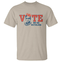 Vote We're Ruthless T Shirt Feminist Women's Rights - Wonder Print Shop