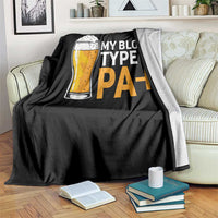 Funny My Blood Type Is IPA Throw Blanket IPA Beer Drinking - Wonder Print Shop