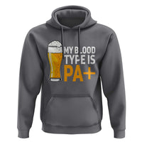 Funny My Blood Type Is IPA Hoodie IPA Beer Drinking - Wonder Print Shop