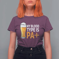 Funny My Blood Type Is IPA T Shirt For Women IPA Beer Drinking - Wonder Print Shop