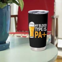 Funny My Blood Type Is IPA Tumbler Cup IPA Beer Drinking - Wonder Print Shop