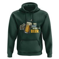 Funny This Guy Needs A Beer Hoodie Beer Drinking Skeleton Hand - Wonder Print Shop