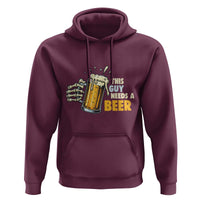 Funny This Guy Needs A Beer Hoodie Beer Drinking Skeleton Hand - Wonder Print Shop