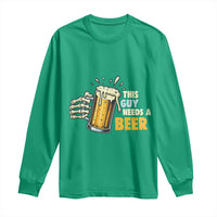 Funny This Guy Needs A Beer Long Sleeve Shirt Beer Drinking Skeleton Hand - Wonder Print Shop