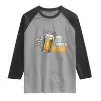Funny This Guy Needs A Beer Raglan Shirt Beer Drinking Skeleton Hand - Wonder Print Shop
