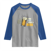Funny This Guy Needs A Beer Raglan Shirt Beer Drinking Skeleton Hand - Wonder Print Shop