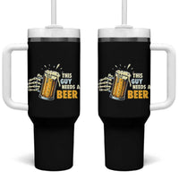 Funny This Guy Needs A Beer Tumbler With Handle Beer Drinking Skeleton Hand - Wonder Print Shop