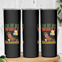 Funny I Am On My Wurst Behavior Skinny Tumbler German Oktoberfest Sausage - Wonder Print Shop